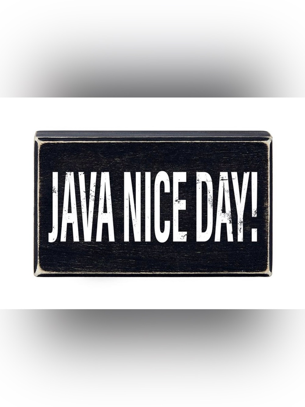 "Java Nice Day" Rustic Sign